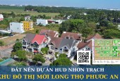 SAIGONLAND - Bán nhanh 20 nền đất dự án HUD - XDHN tại Nhơn Trạch Đồng Nai, sổ hồng riêng,